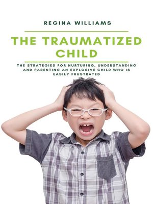 cover image of The Traumatized Child